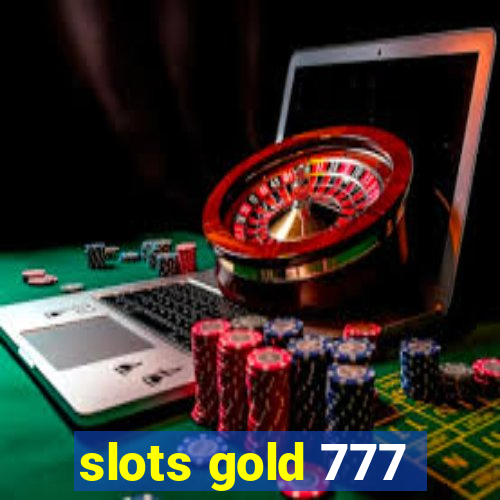 slots gold 777