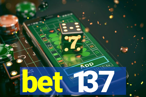 bet 137