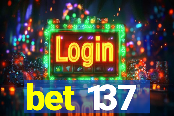 bet 137