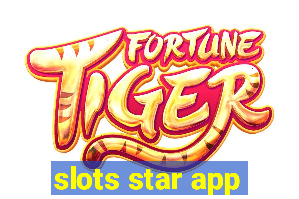 slots star app