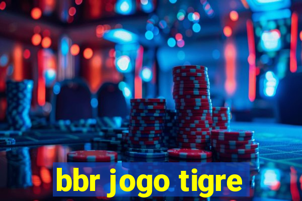 bbr jogo tigre