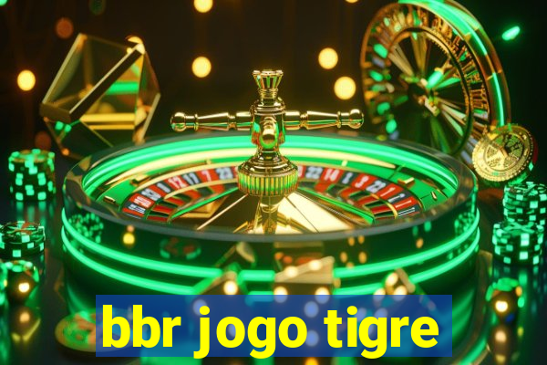 bbr jogo tigre