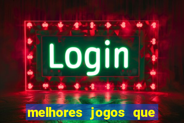 melhores jogos que pagam dinheiro de verdade