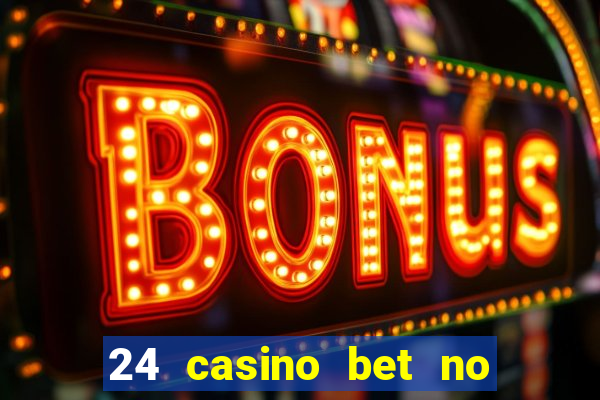 24 casino bet no deposit bonus