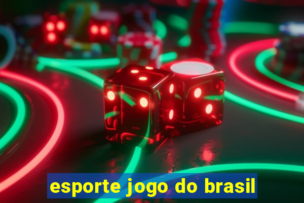 esporte jogo do brasil