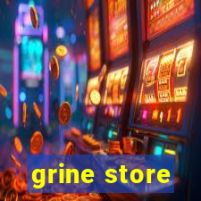 grine store