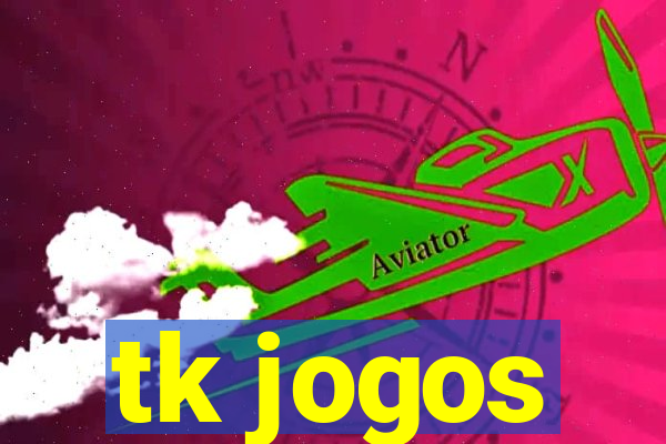 tk jogos