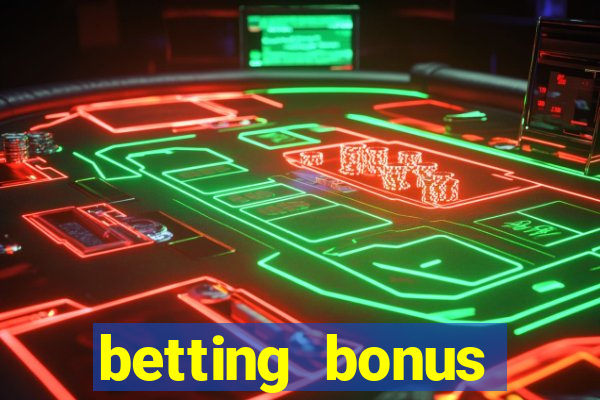 betting bonus without deposit