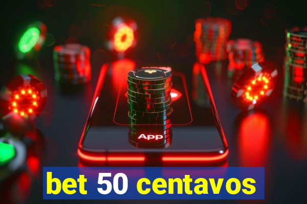 bet 50 centavos