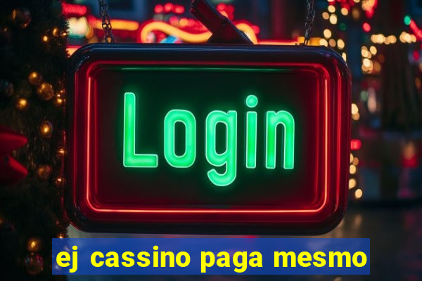 ej cassino paga mesmo