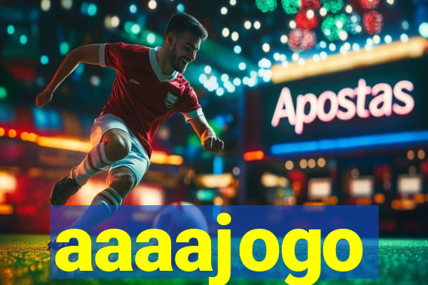 aaaajogo