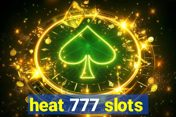 heat 777 slots