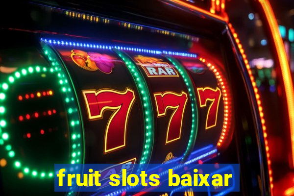 fruit slots baixar