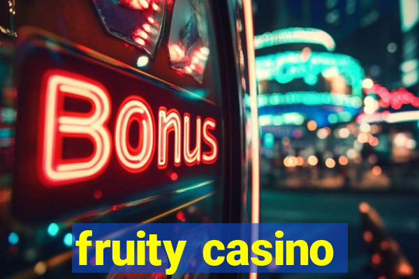 fruity casino