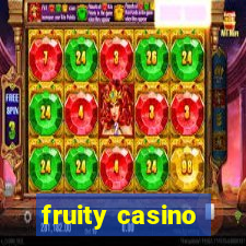 fruity casino