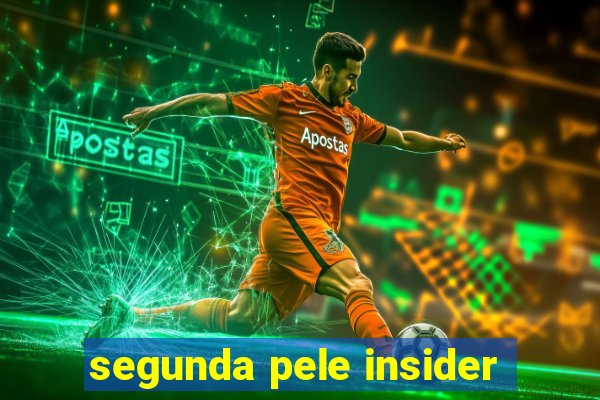 segunda pele insider