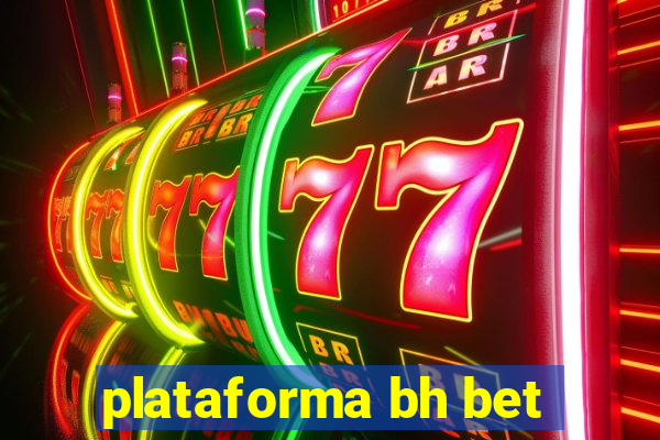 plataforma bh bet