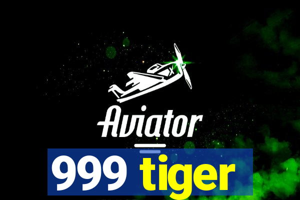 999 tiger