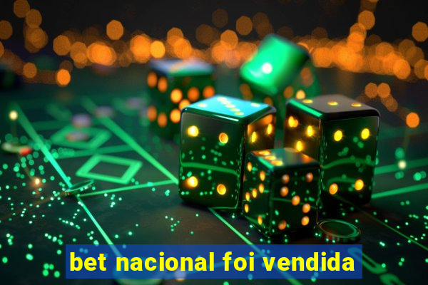 bet nacional foi vendida