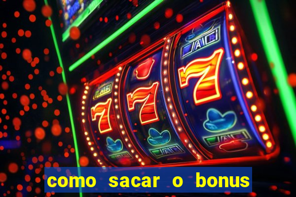 como sacar o bonus de cassino da betano