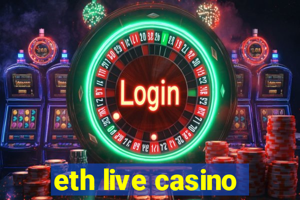 eth live casino