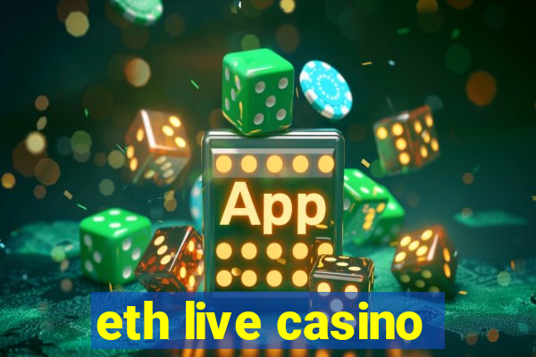 eth live casino