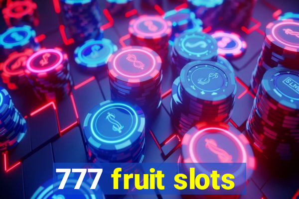 777 fruit slots