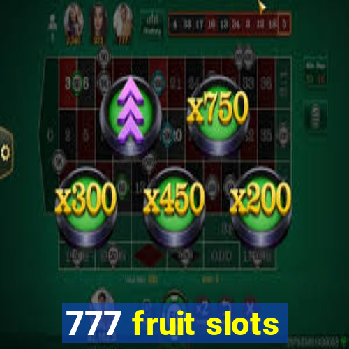 777 fruit slots