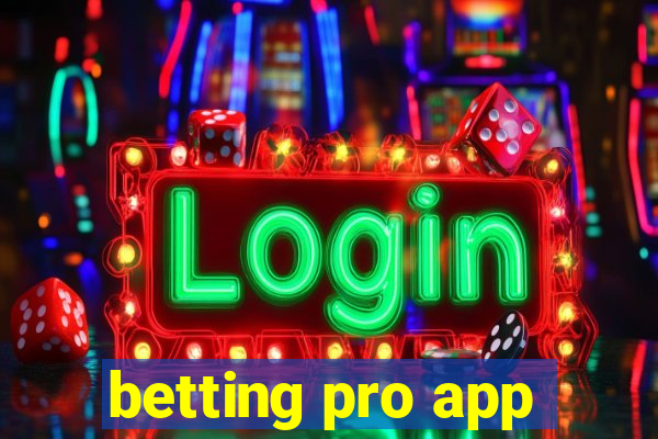 betting pro app