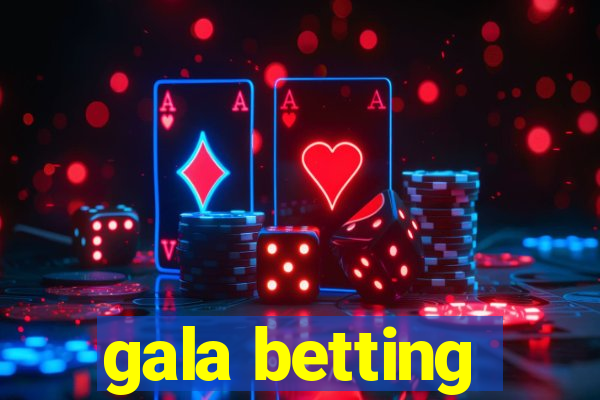 gala betting