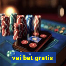 vai bet gratis