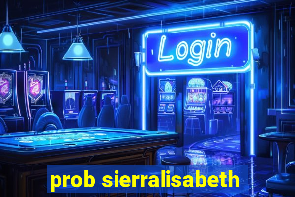 prob sierralisabeth