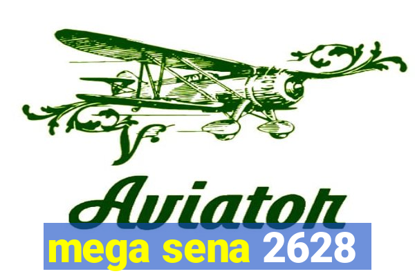 mega sena 2628