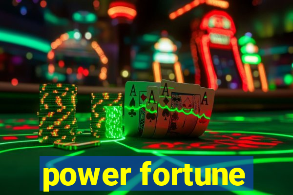 power fortune