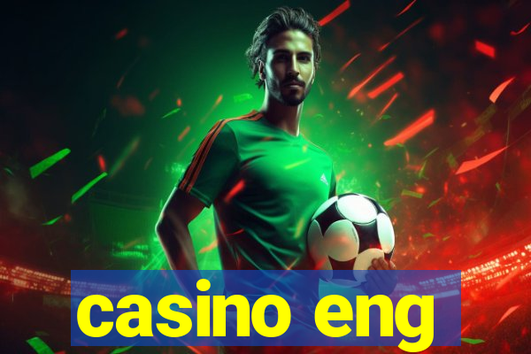 casino eng