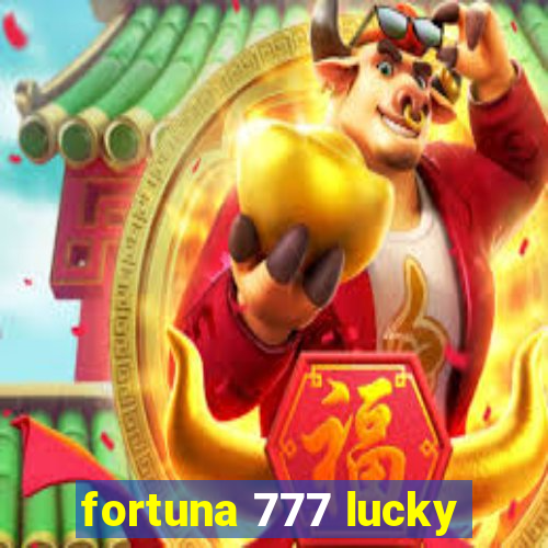 fortuna 777 lucky