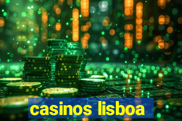 casinos lisboa