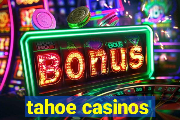 tahoe casinos