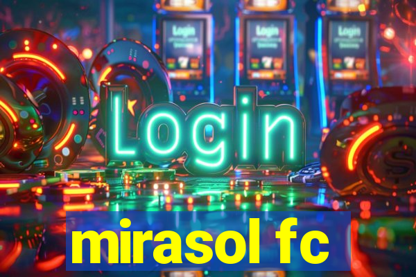 mirasol fc