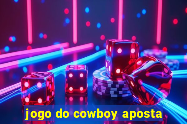 jogo do cowboy aposta