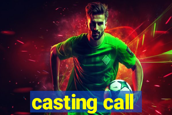 casting call