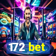 172 bet