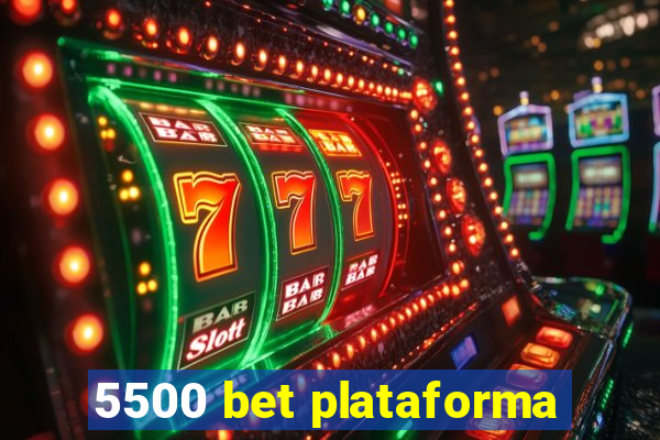 5500 bet plataforma