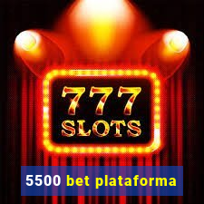 5500 bet plataforma