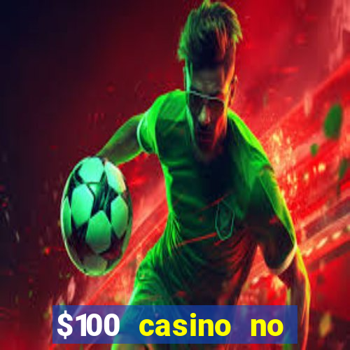 $100 casino no deposit bonus codes