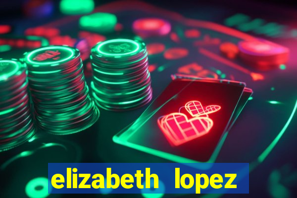 elizabeth lopez sanches nua