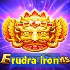 rudra iron