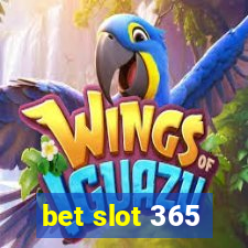 bet slot 365