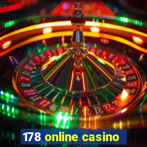 178 online casino