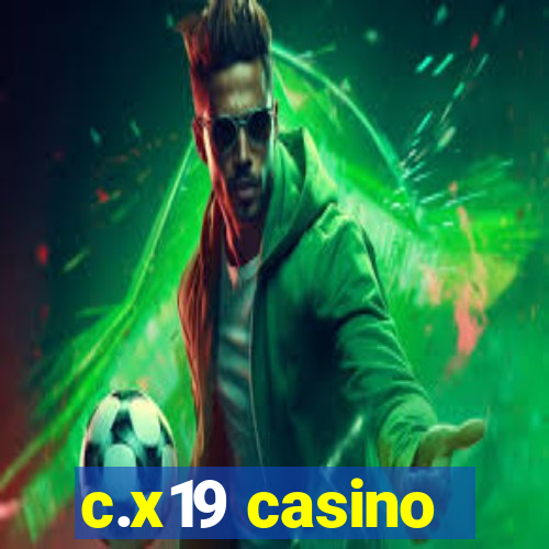 c.x19 casino